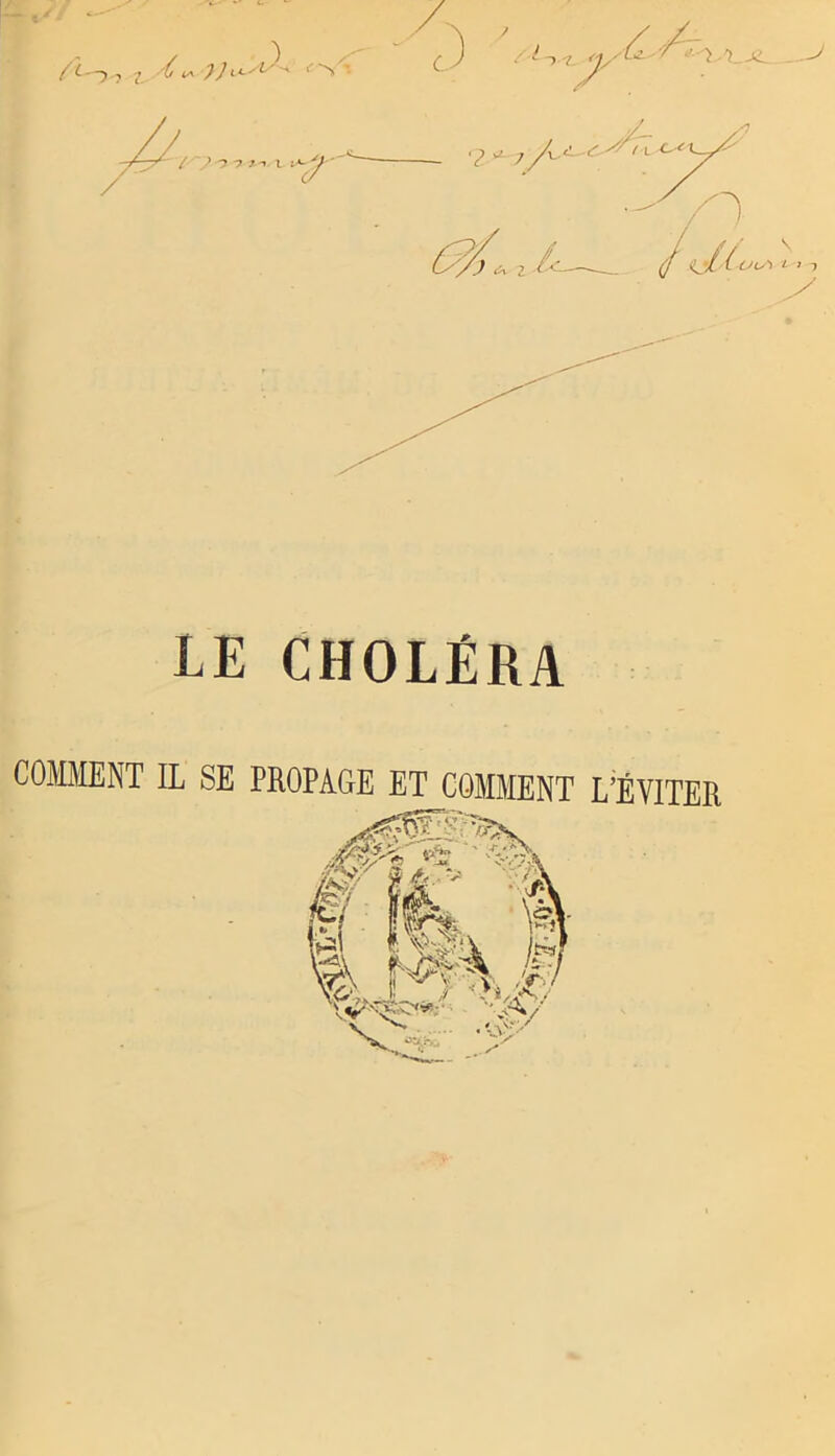 LE CHOLÉRA COMMENT IL SE L’ÉVITER PROPAGE ET COMMENT