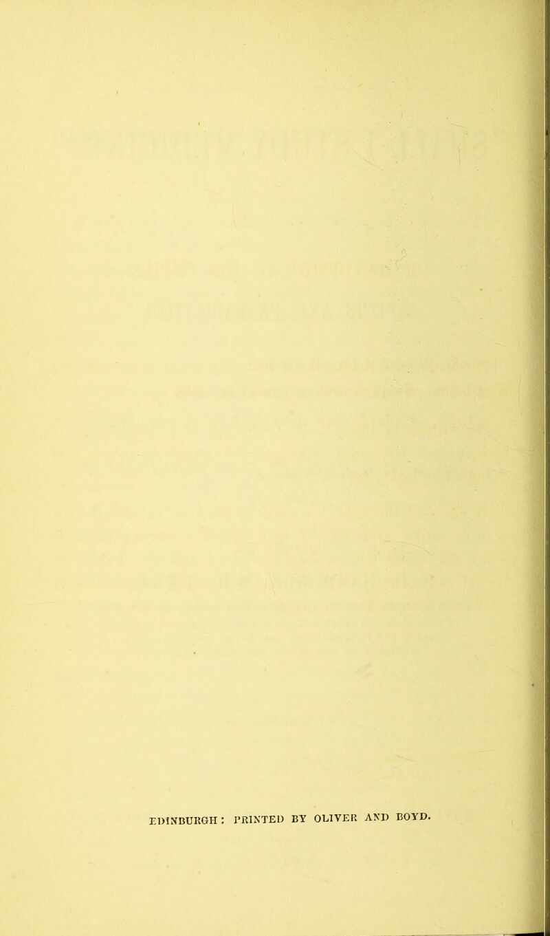 EDINBURGH : PRINTED BY OLIVER AND BOYD.