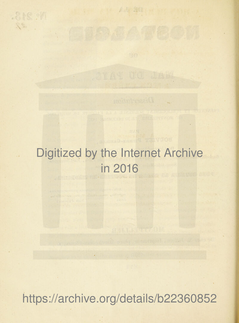 i « f Digitized by the Internet Archive in 2016 https://archive.org/details/b22360852