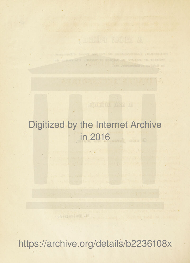 . i<^i' ' ■ ? S’ / Digitized by the Internet Archive in 2016 https ://arch ive.org/details/b2236108x f