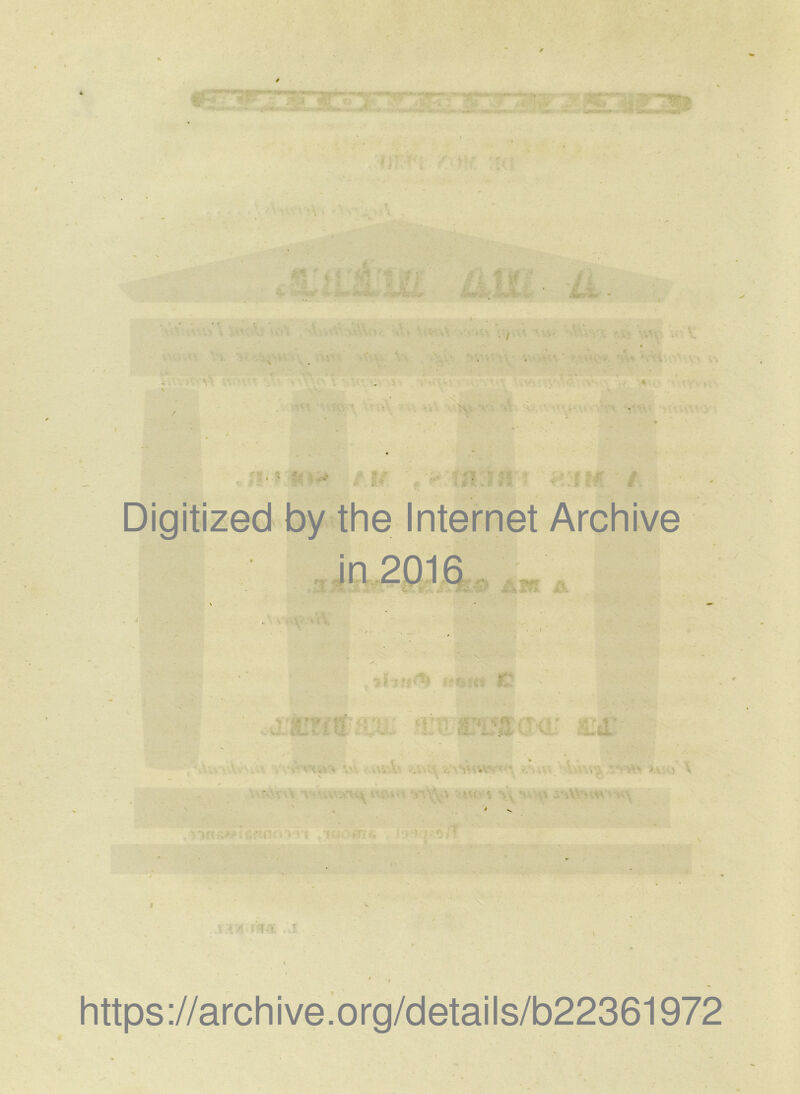 / Digitized by the Internet Archive ’ - • -• - # https://archive.org/details/b22361972