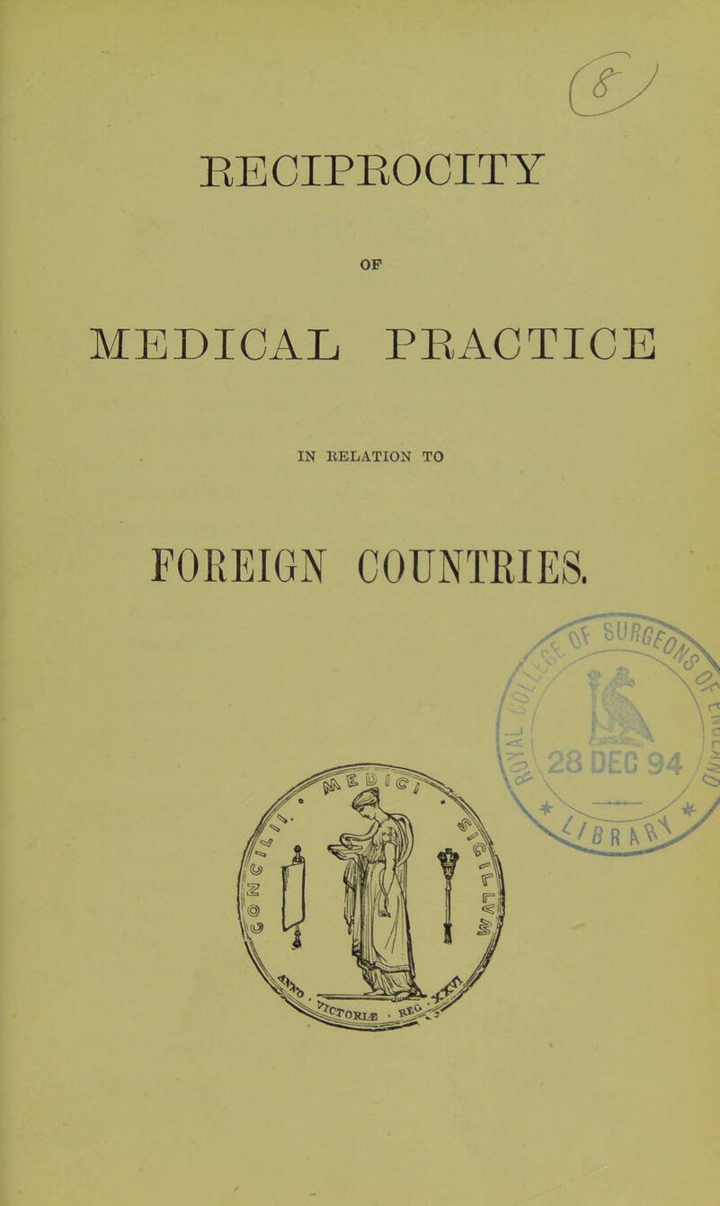 EECIPEOCITY MEDICAL PRACTICE IN RELATION TO FOREIGN COUNTRIES.