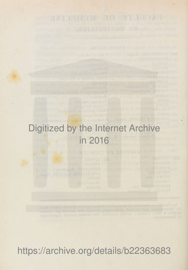 Digitized by the Internet Archive in 2016 https://archive.org/details/b22363683