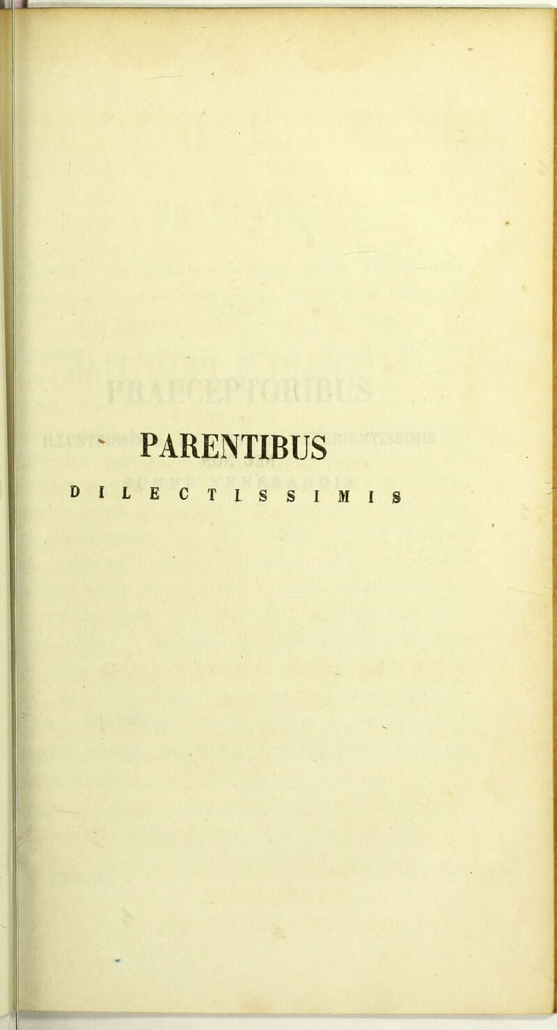 PARENTIBUS dilectissimis