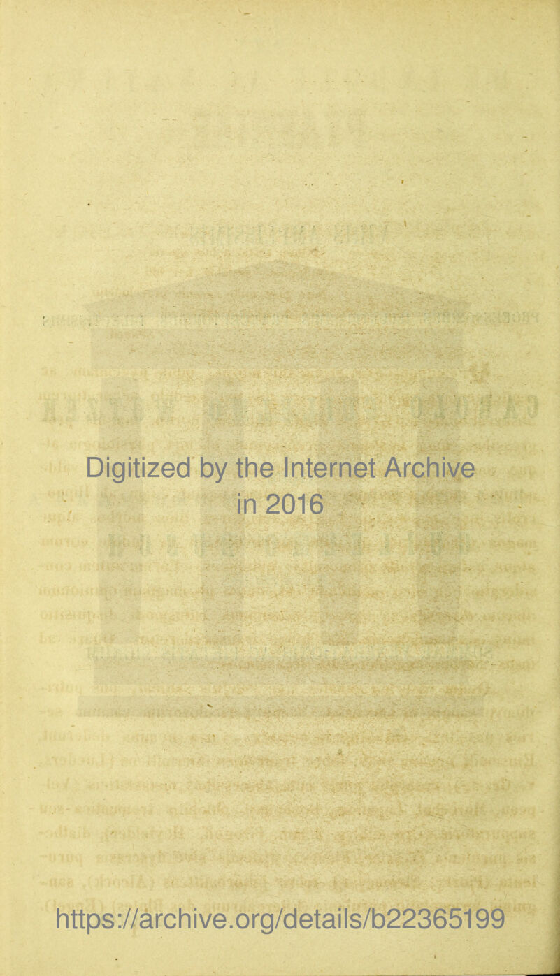 Digitized by the Internet Archiye in 2016 • https://archive.org/details/b22365i99