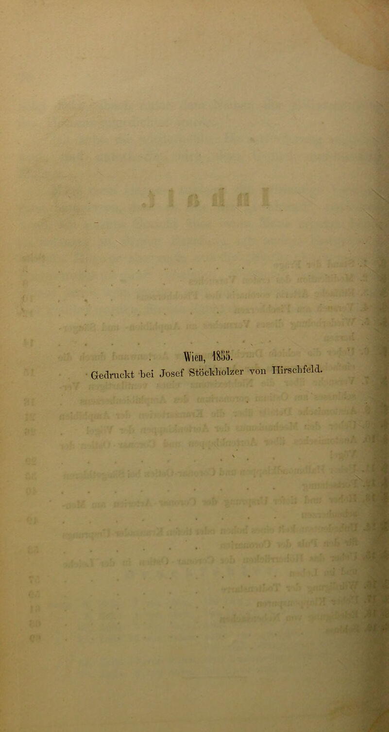 Wien, 1855. Gedruckt bei Josef Stöckliolzer von TTirsclifeld.