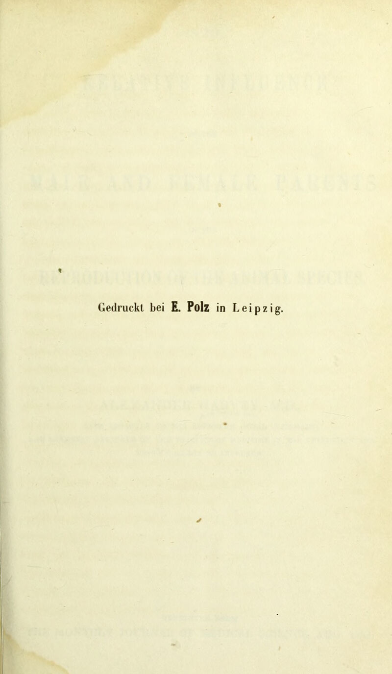 Gedruckt bei E. Polz in Leipzig.