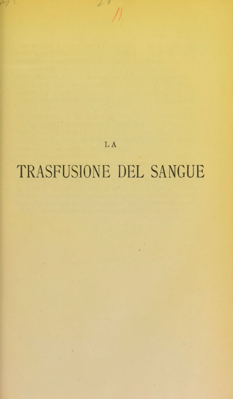 TRASFUSIONE DEL SANGUE