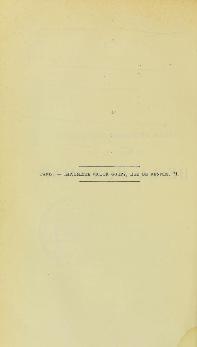 PARIS. — IMPRIMERIE VICTOR &OUPY, RUE DE RENNES, 71.