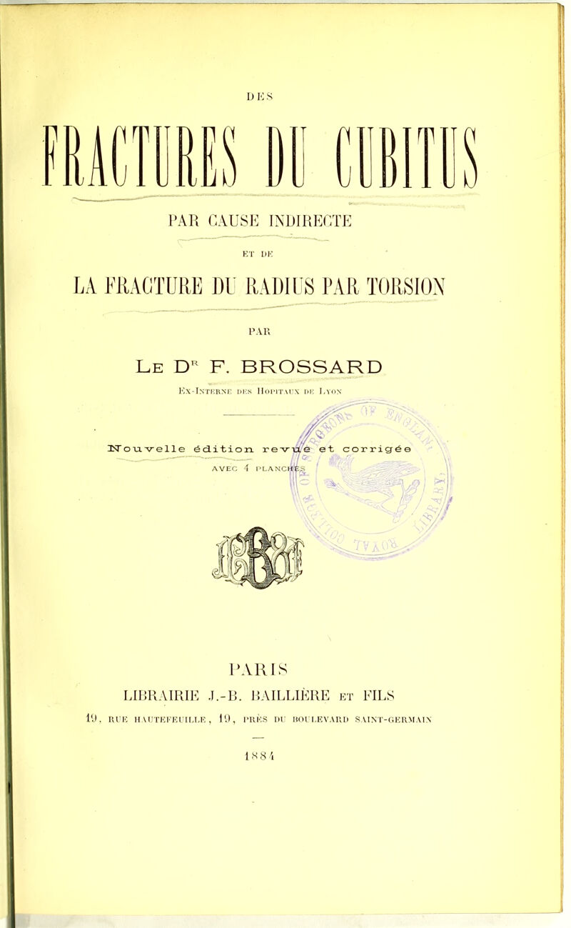 D I'] S l’AU Le D* F. BROSSARD I'',X-I.NTHRNE DES IIOPITAEX DE I.VON PARIS LIIiRAIRlE J.-B. P,AILLIÈRE et EH>S l'.i. lU'K II UITKFElMr.I.K , 11), l'IlKS lU’ HOILEVAUII SAIM-GERM.UN 1 X 8 4