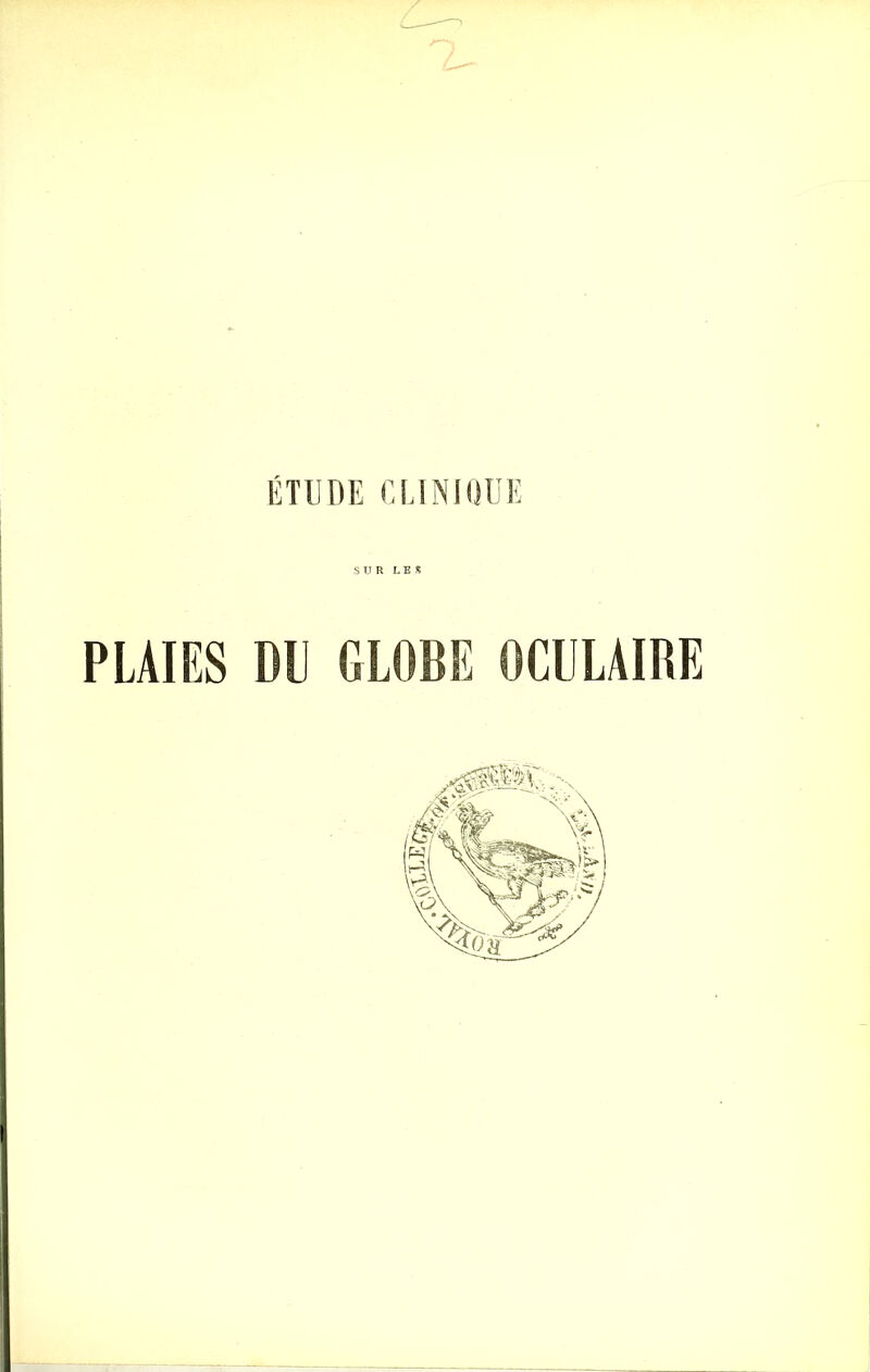 SUR LES PLAIES DU GLOBE OCULAIRE