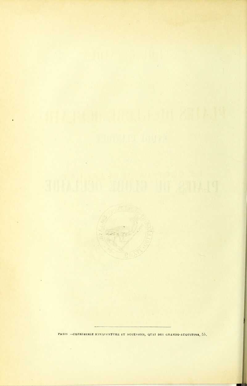 -IM PRIAI ERIK BONVVEN’TÜRE ET DOCESSOIS, QUAI DES GR AN DS-AÜGUSTINÏ, 55.