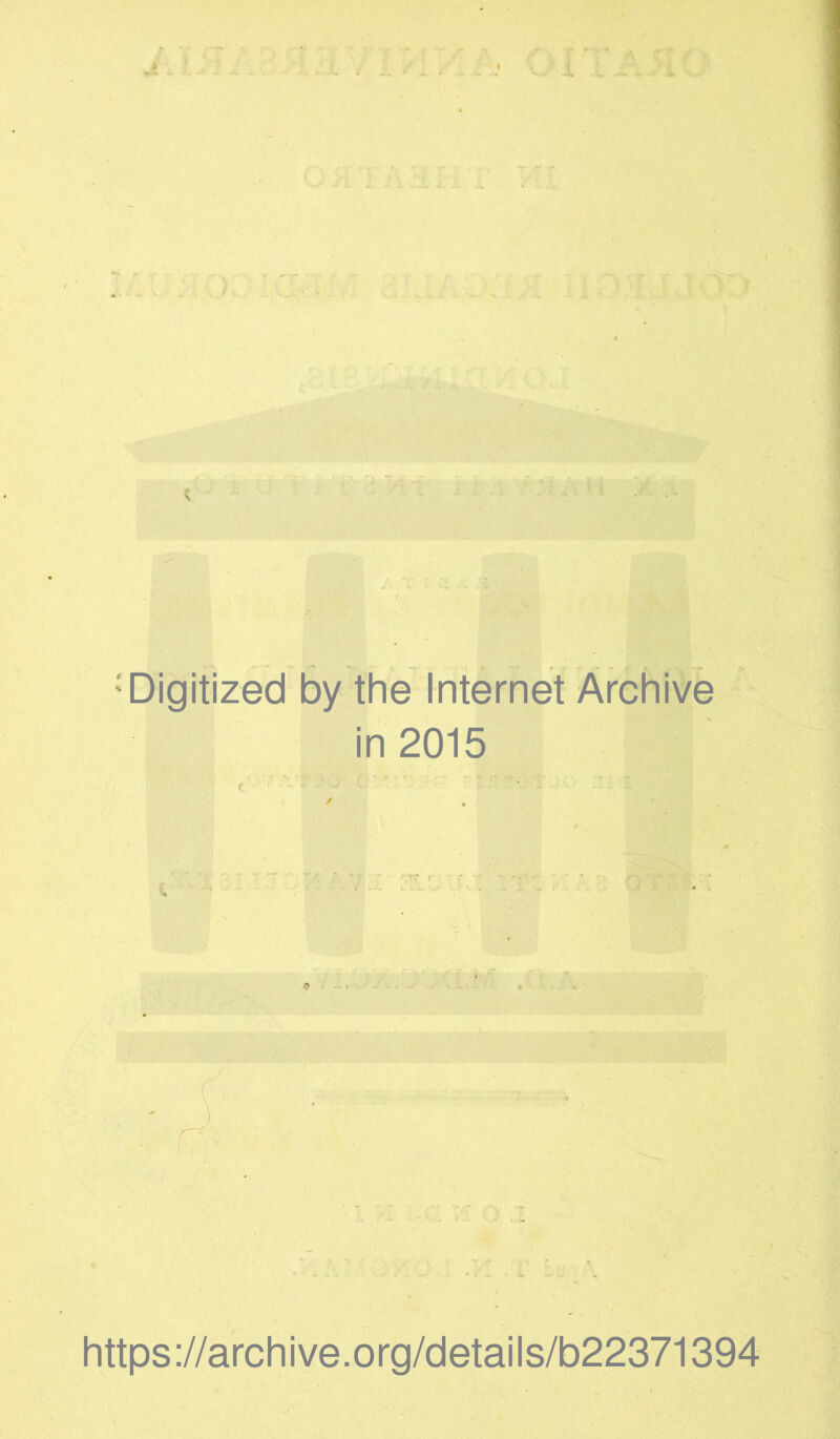 ' Digitized by the Internet Archive in 2015 https ://arch i ve. o rg/detai Is/b22371394