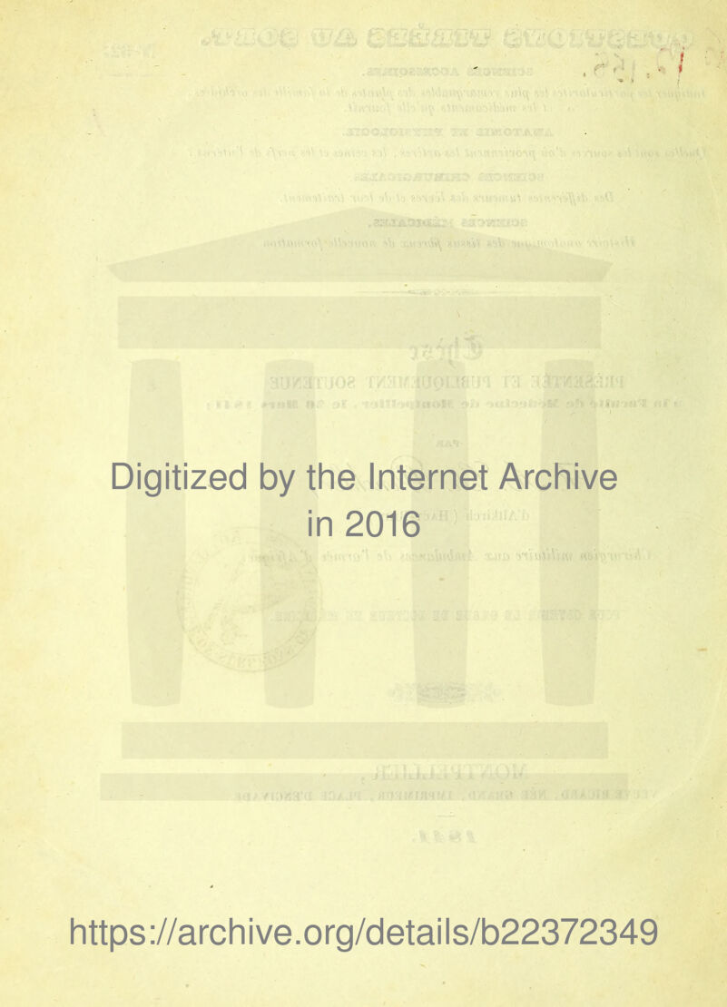 Digitized by the Internet Archive in 2016 https://archive.org/details/b22372349