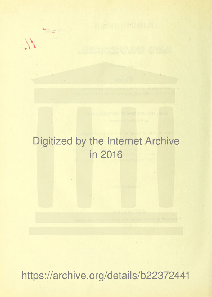 Digitized by the Internet Archive in 2016 https://archive.org/details/b22372441