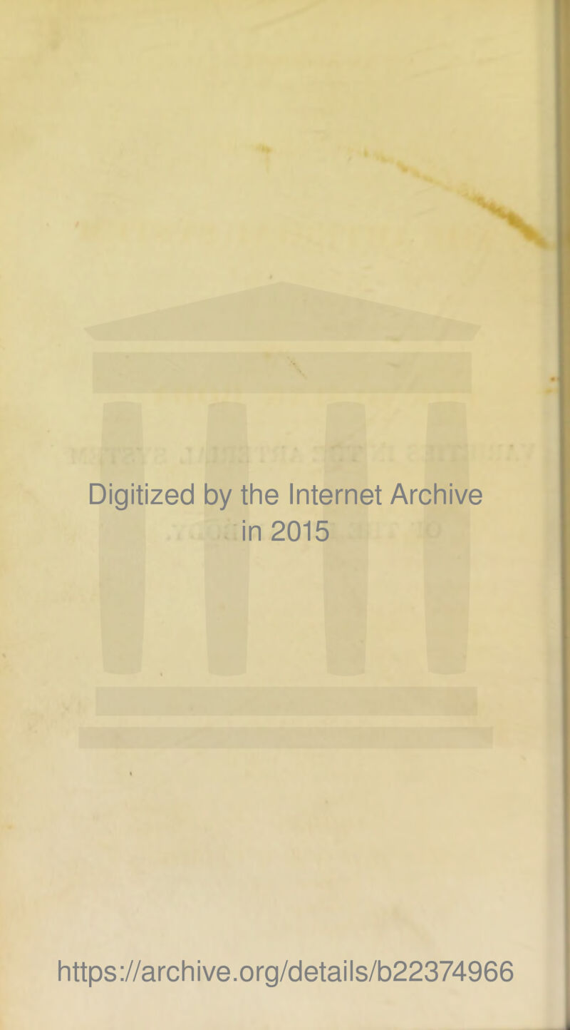 Digitized by the Internet Archive in 2015 https://archive.org/details/b22374966