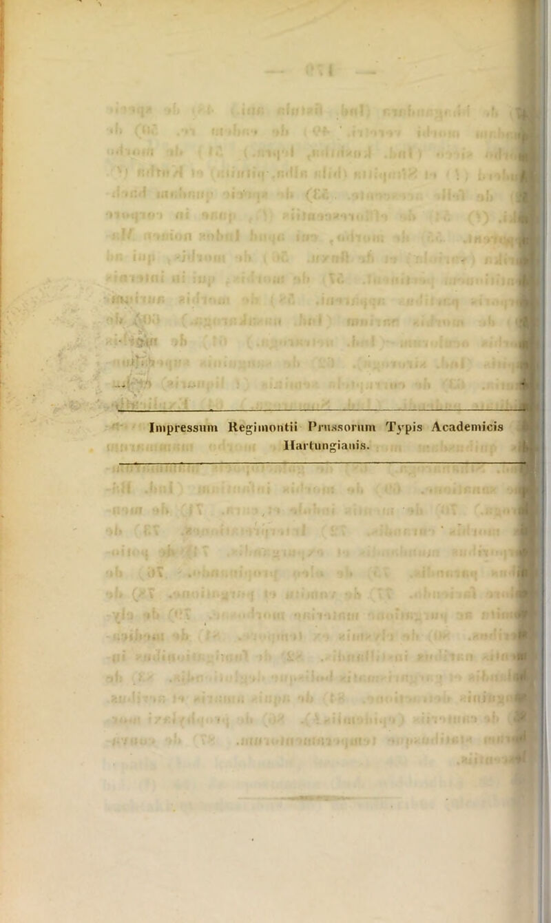 (l'.£ *l rt *>*f i • •->(!* . l\v, ' , —< t Impressum ltegiinontii Prossorum Typis Academicis llartungiauis.