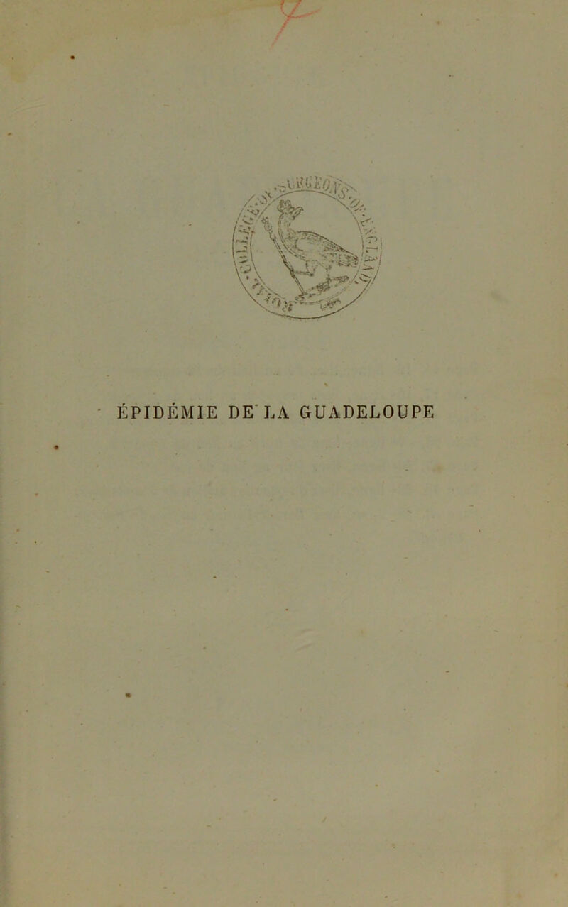 ÉPIDÉMIE DE'LA GUADELOUPE