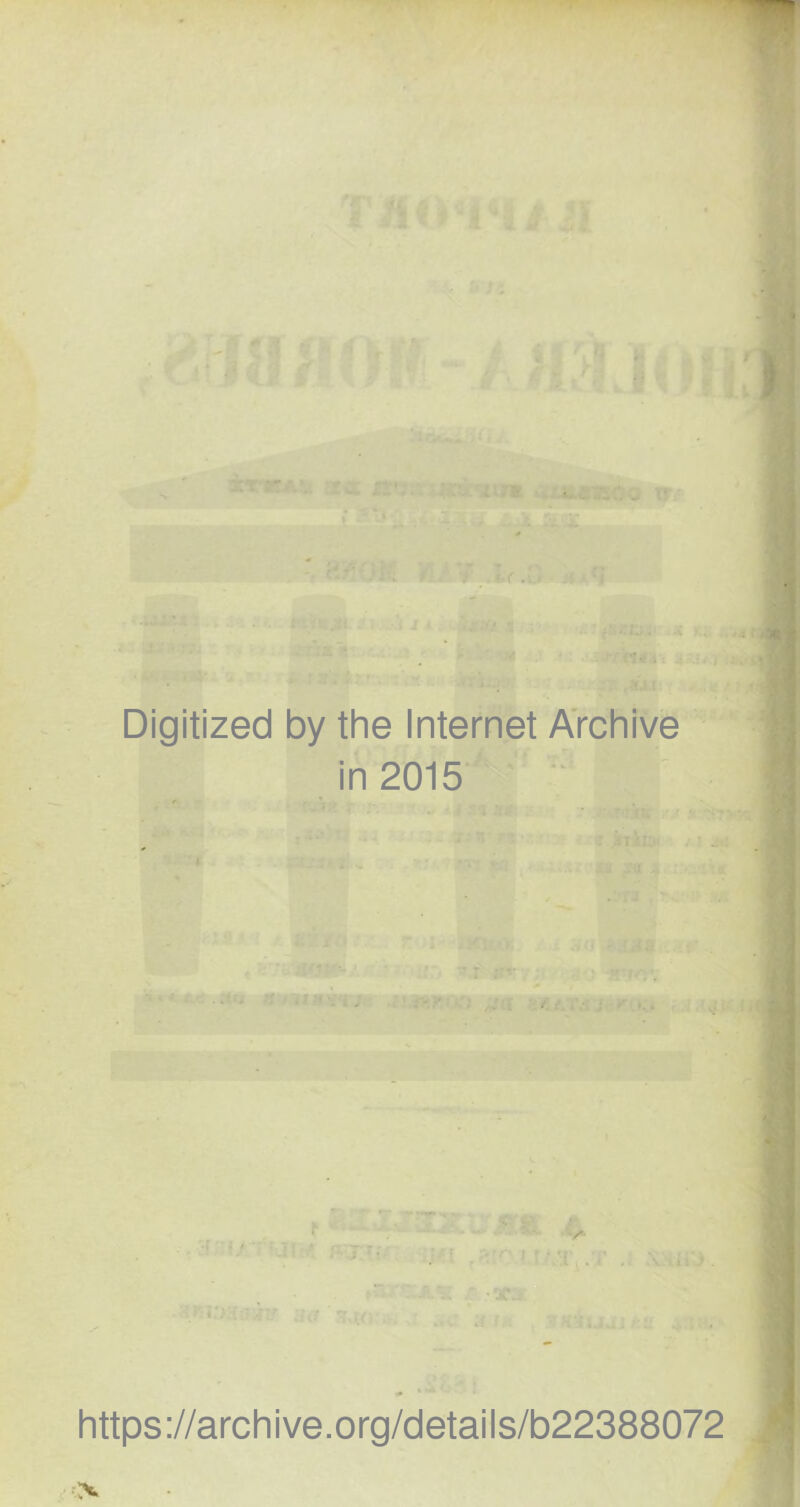 zi:ru lit B' -.! i : Digitized by the Internet Archive in 2015 https://archive.org/details/b22388072