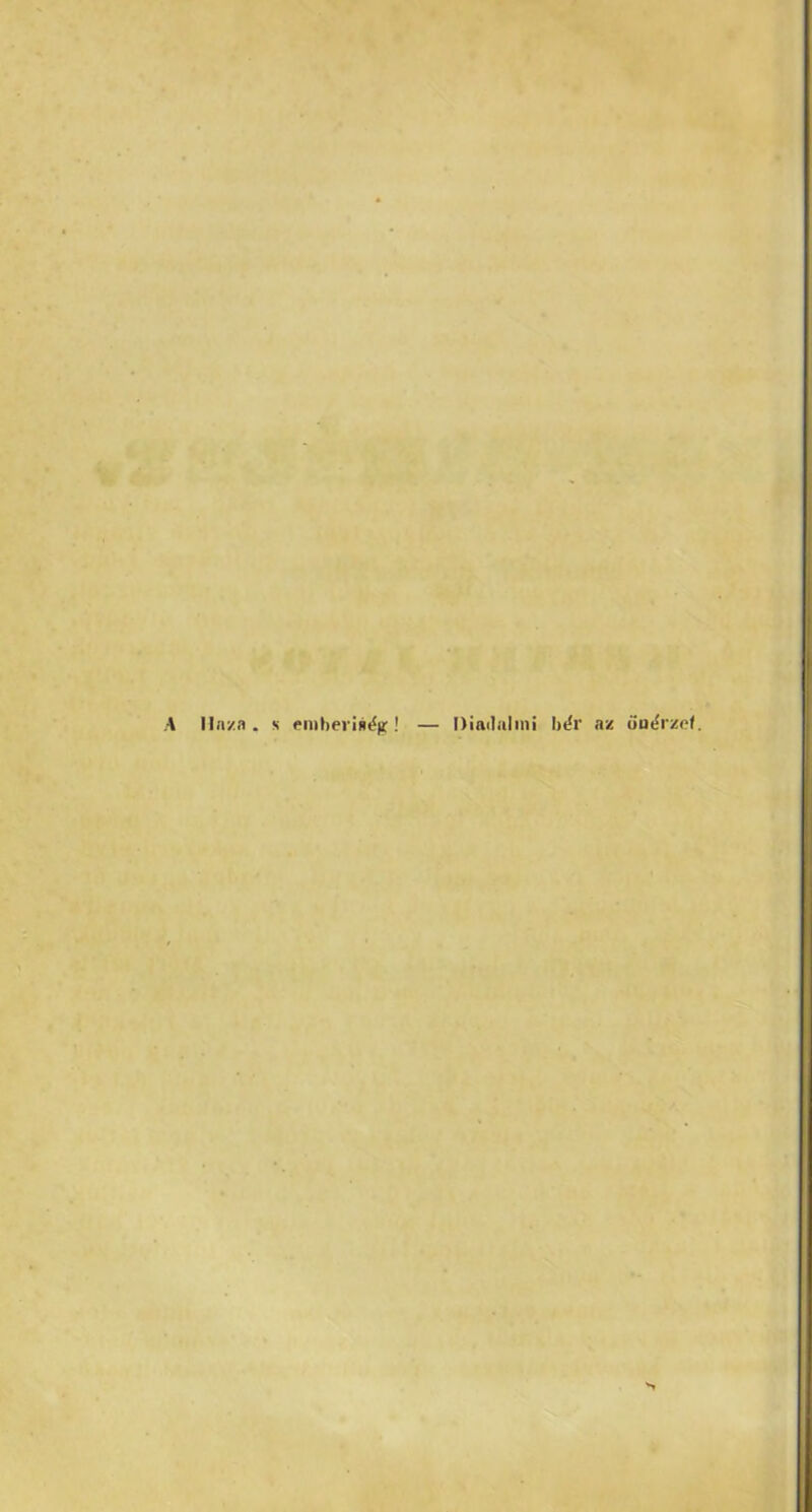 A lln/a. s í*ntbei i*é(i:! — Dlailnlini btír az öpérzef.