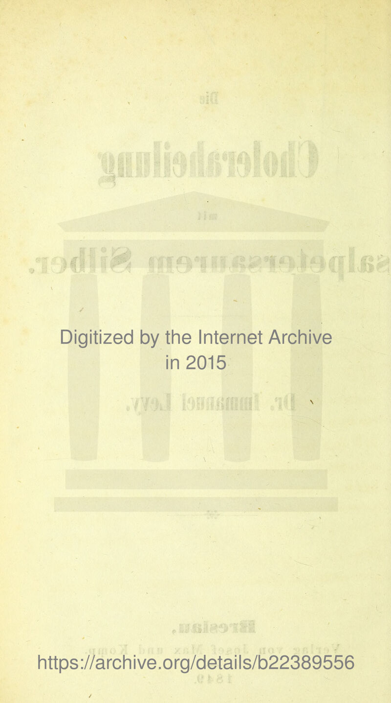 Digitized by the Internet Archive in 2015 https ://arch i ve. o rg/detai Is/b22389556