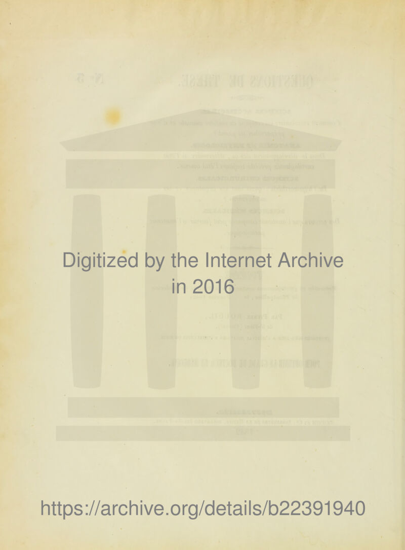 Digitizéd by the Internet Archive in 2016 https://archive.org/details/b22391940