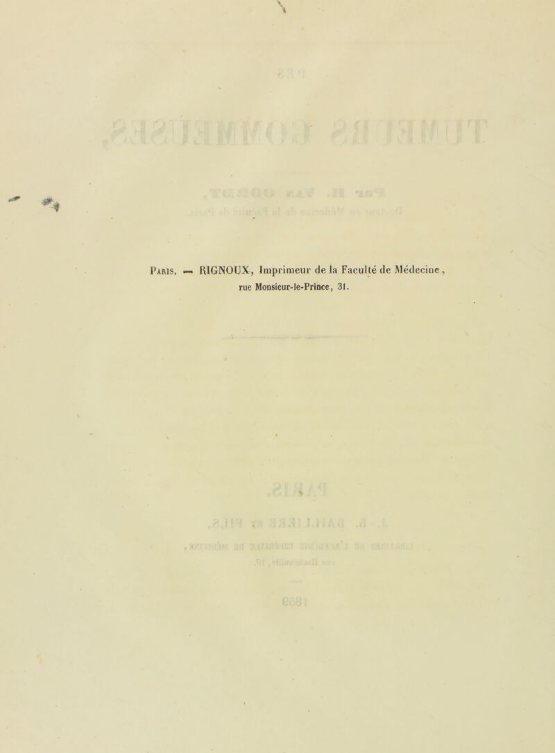 Paris. — RIGNOUX, Imprimeur cle la Faculté de Médecine, rue Monsieurde-Prince, 31.