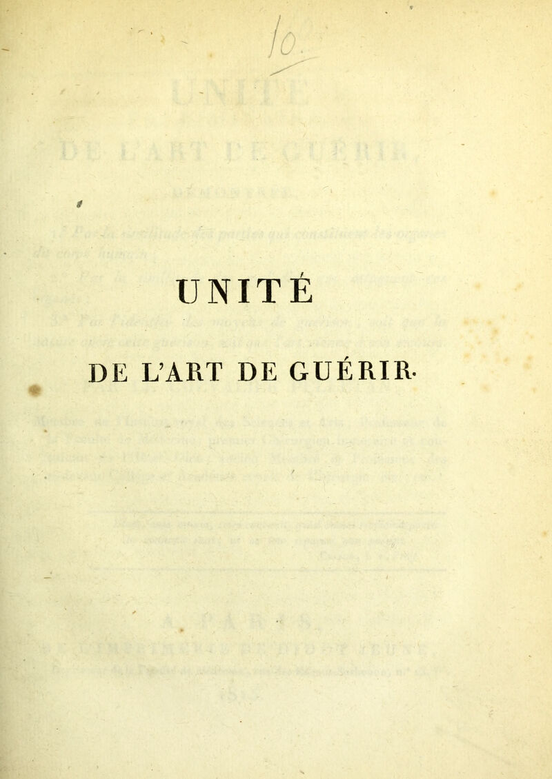 UNITÉ DE L’ART DE GUÉRIR-