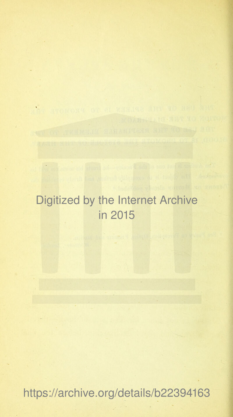 Digitized by the Internet Archive in 2015 https://archive.org/details/b22394163