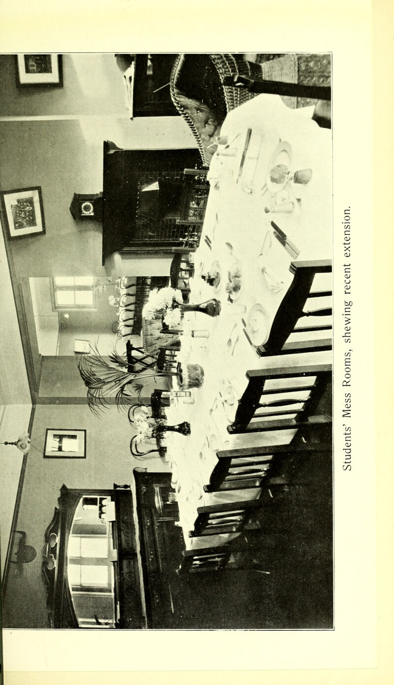 Students’ Mess Rooms, shewing recent extension.