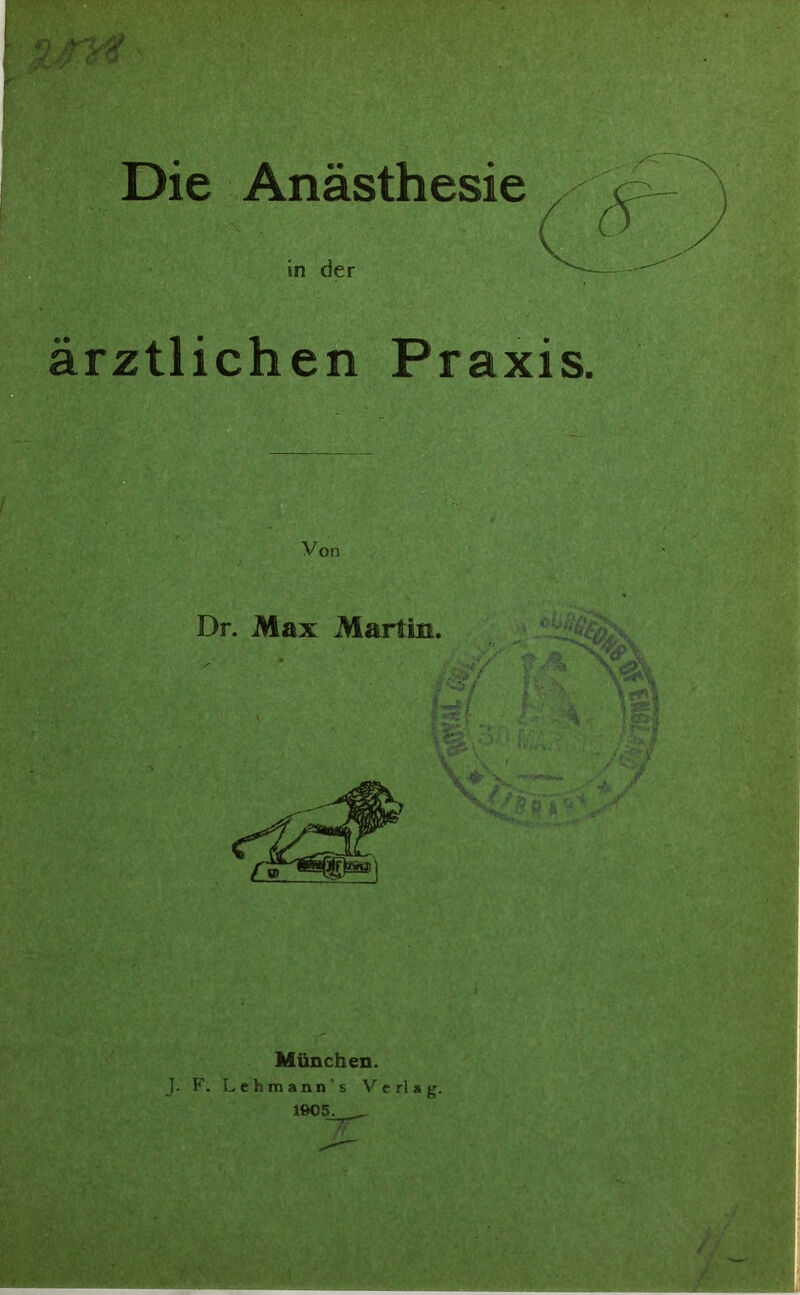 in der ärztlichen Praxis München. J. F. Lehmann’s Verlag. 1905. _