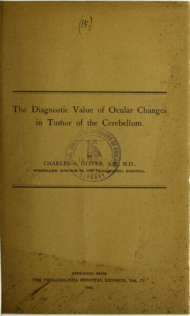 The Diagnostic Value of Ocular Changes in Tumor of the Cerebellum.