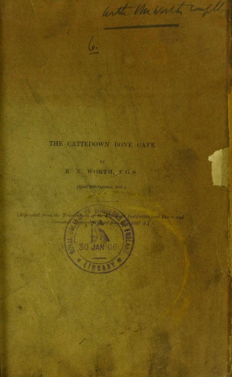THE CATTEDOWN ] 10XE ( AYE. N. WORTH, E.G.S. <r, er ■rmrc’ •'V ‘IT ‘ * -Vj5F (Read 20th October, 1887.) - *'■ -*iv; [IkprUkd from (ho Trcaftavftote of Institutuynand- DeSn and (fornwofi ■ftaMcrjiMIwfarf8^'$j^S87-8.] .' - 5'. V ' • te.Mi • ' *ia so jan~c6# ■Aj'■ ’^5*': V. * V -if' • : ?. M - .. ■ . '-'■. J r . *. . t., Ait