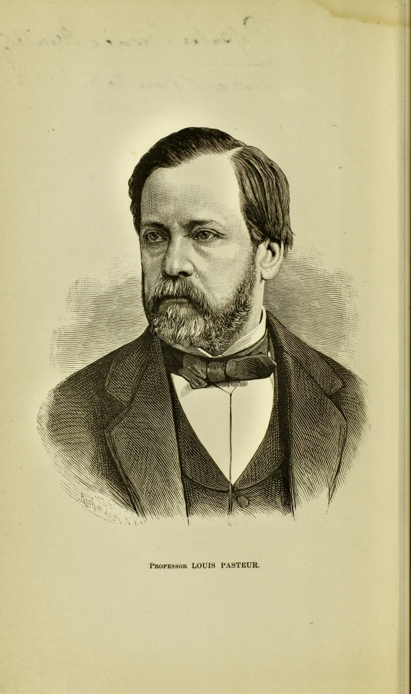 Professor LOUIS PASTEUR.