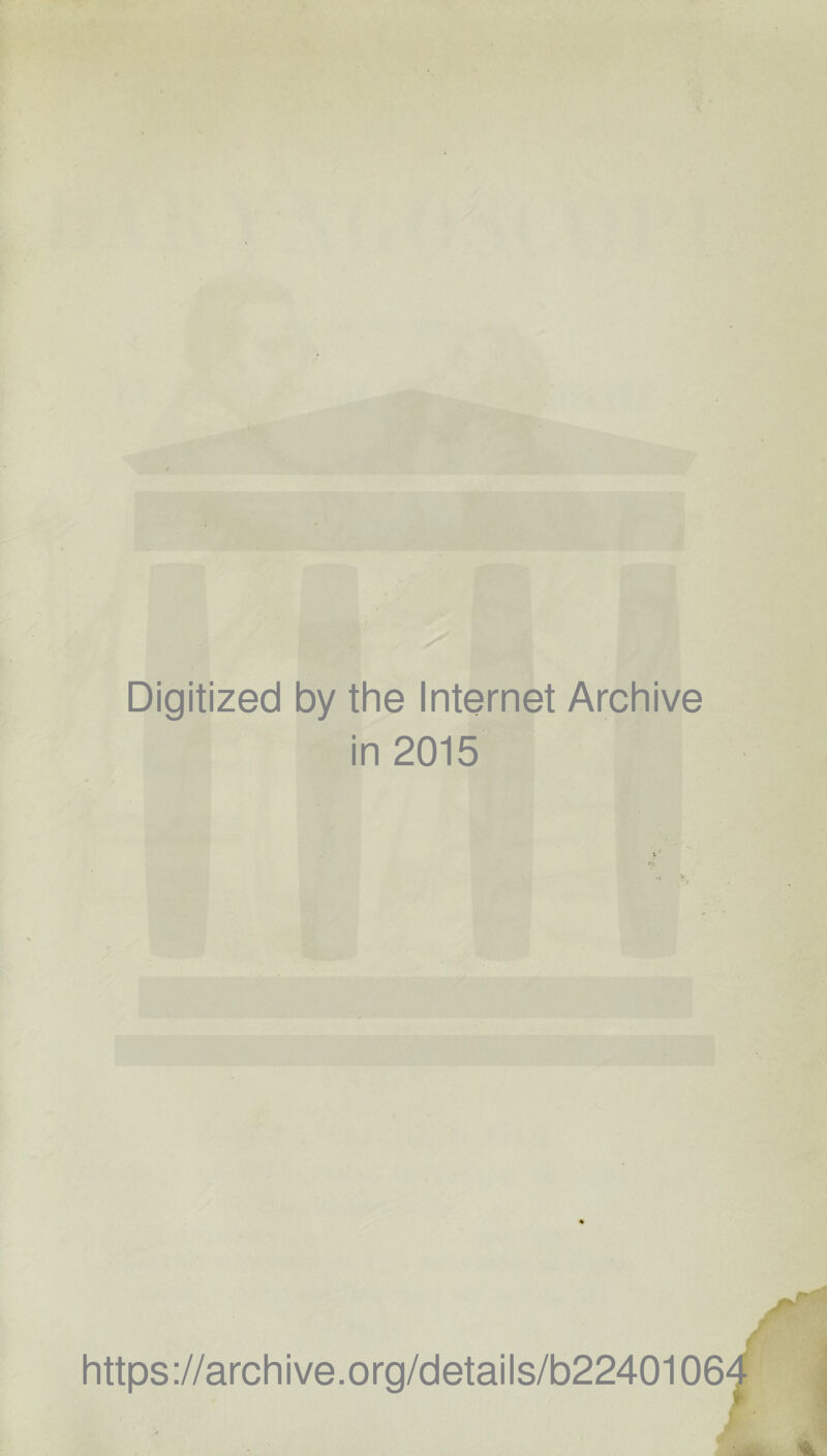 Digitized by the Internet Archive in 2015 https://archive.org/details/b2240106