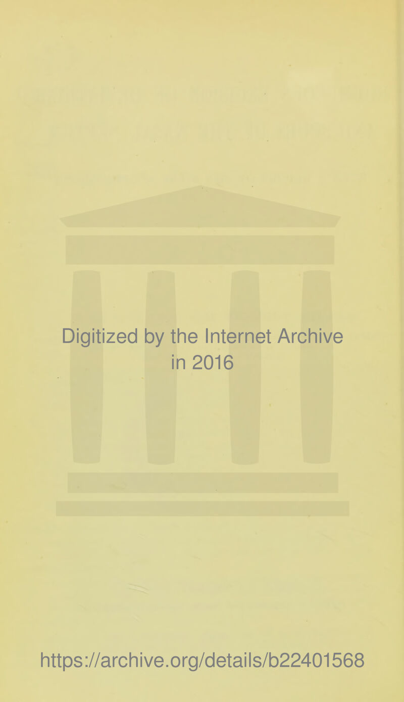 Digitized by the Internet Archive in 2016 https ://arch i ve .org/detai Is/b22401568