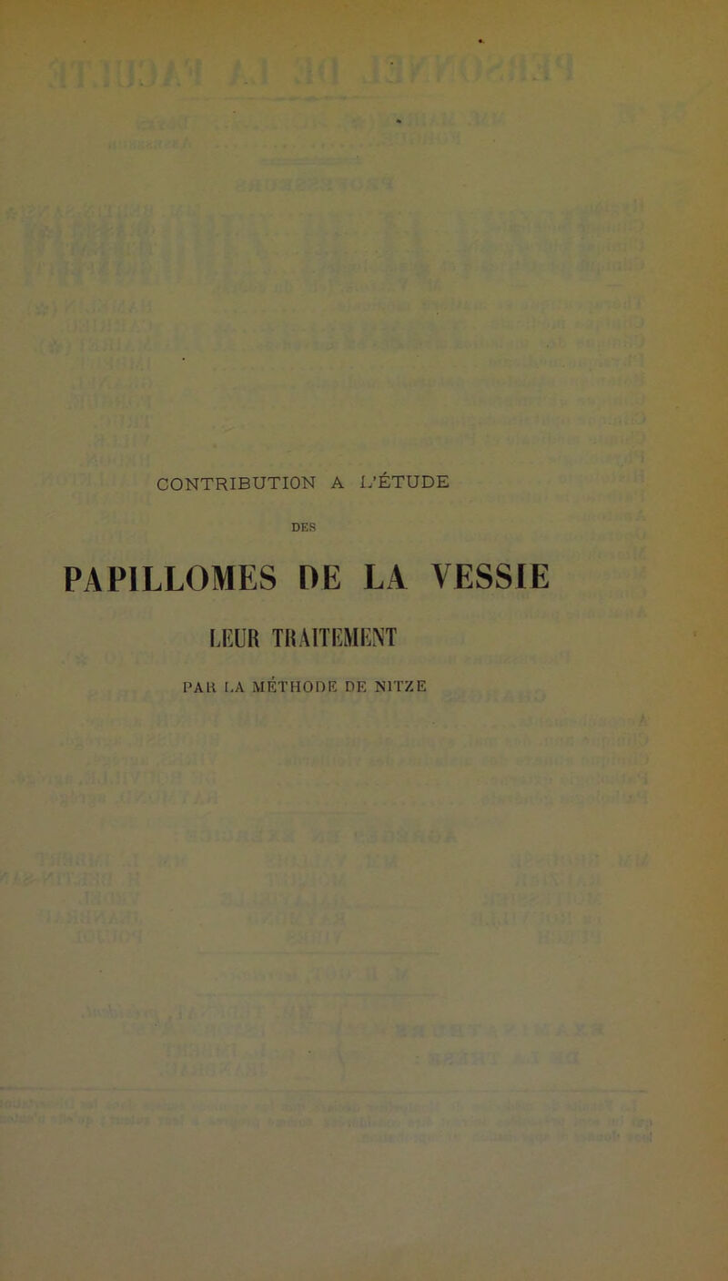 DES PAPILLOMES DE LA VESSIE LEUR TRAITEMENT PAK LA MÉTHODE DE N1TZE