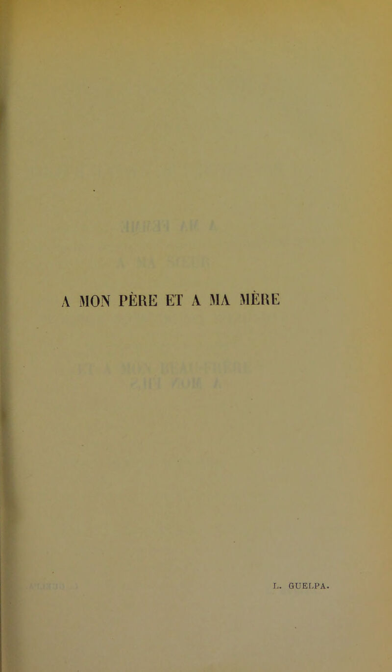 A MON PÈRE ET A MA MÈRE