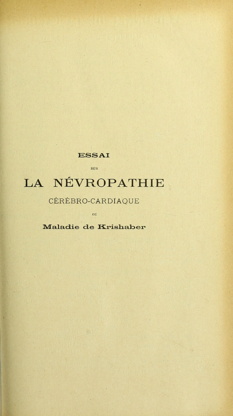 SUR LA NÉVROPATHIE CÉRÉBRO-CARDIAQUE IVTalaclie de Krishaber