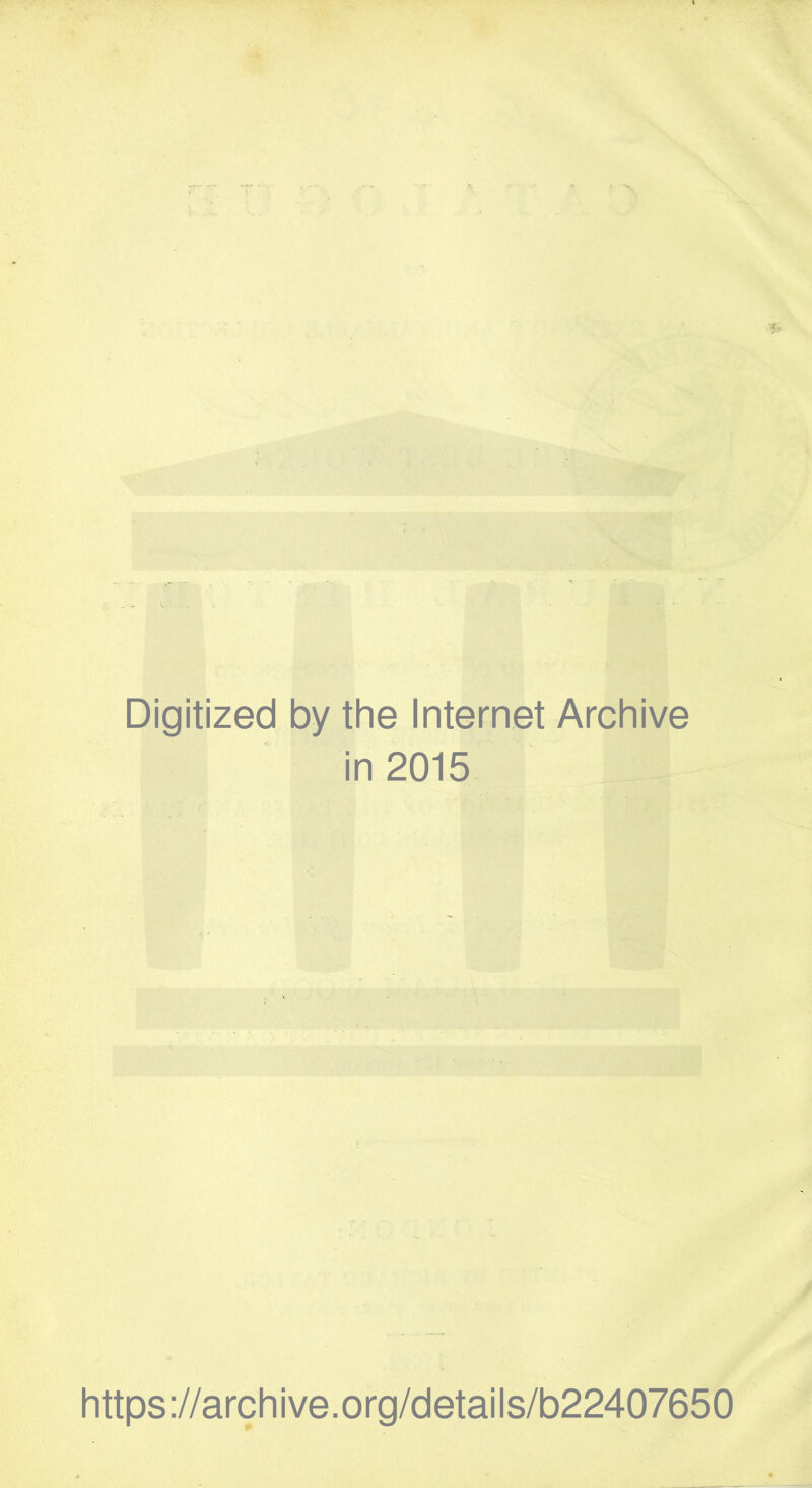 Digitized by the Internet Archive in 2015 https://archive.org/details/b22407650