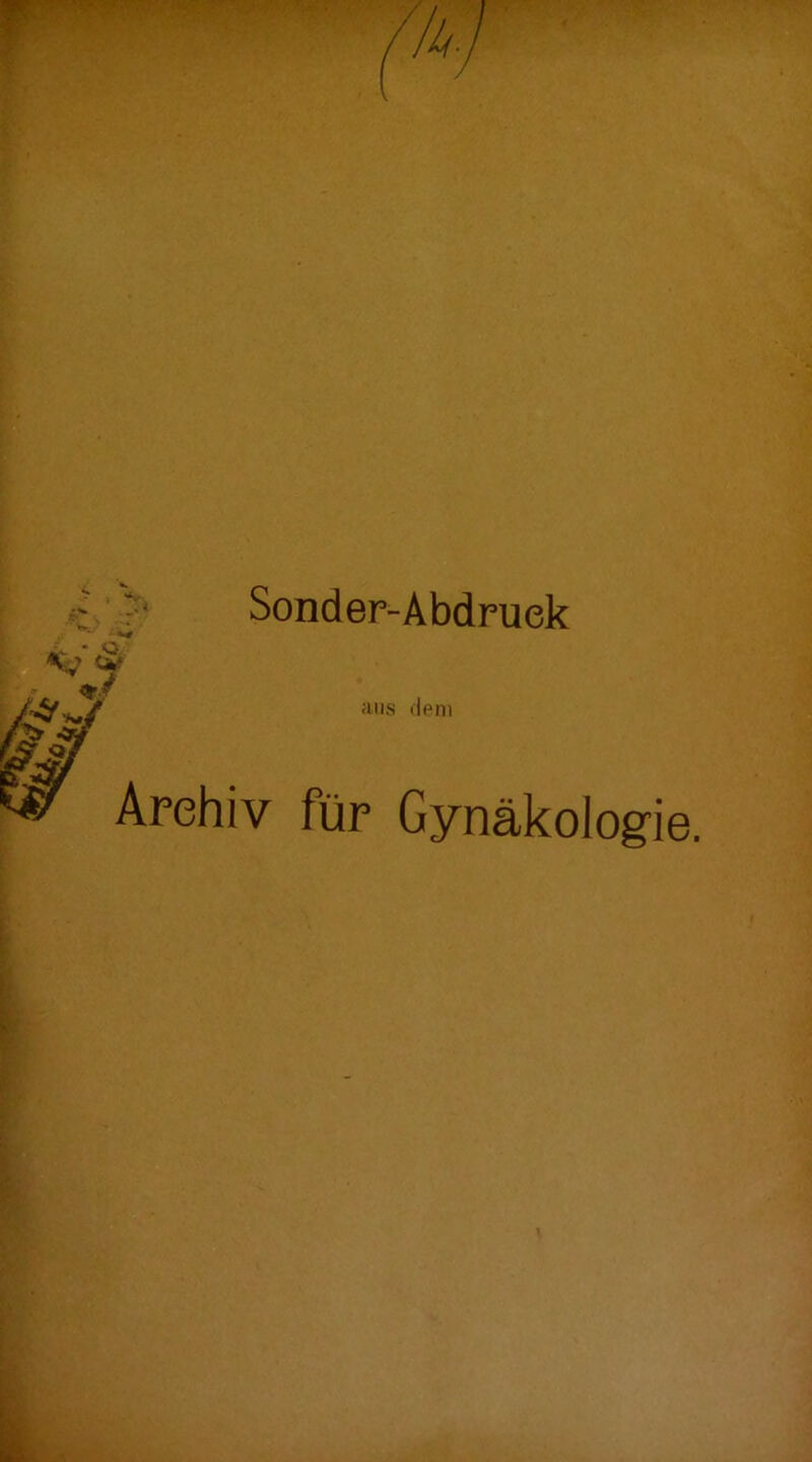 Sonder-Abdruck aus dem Archiv für Gynäkologi
