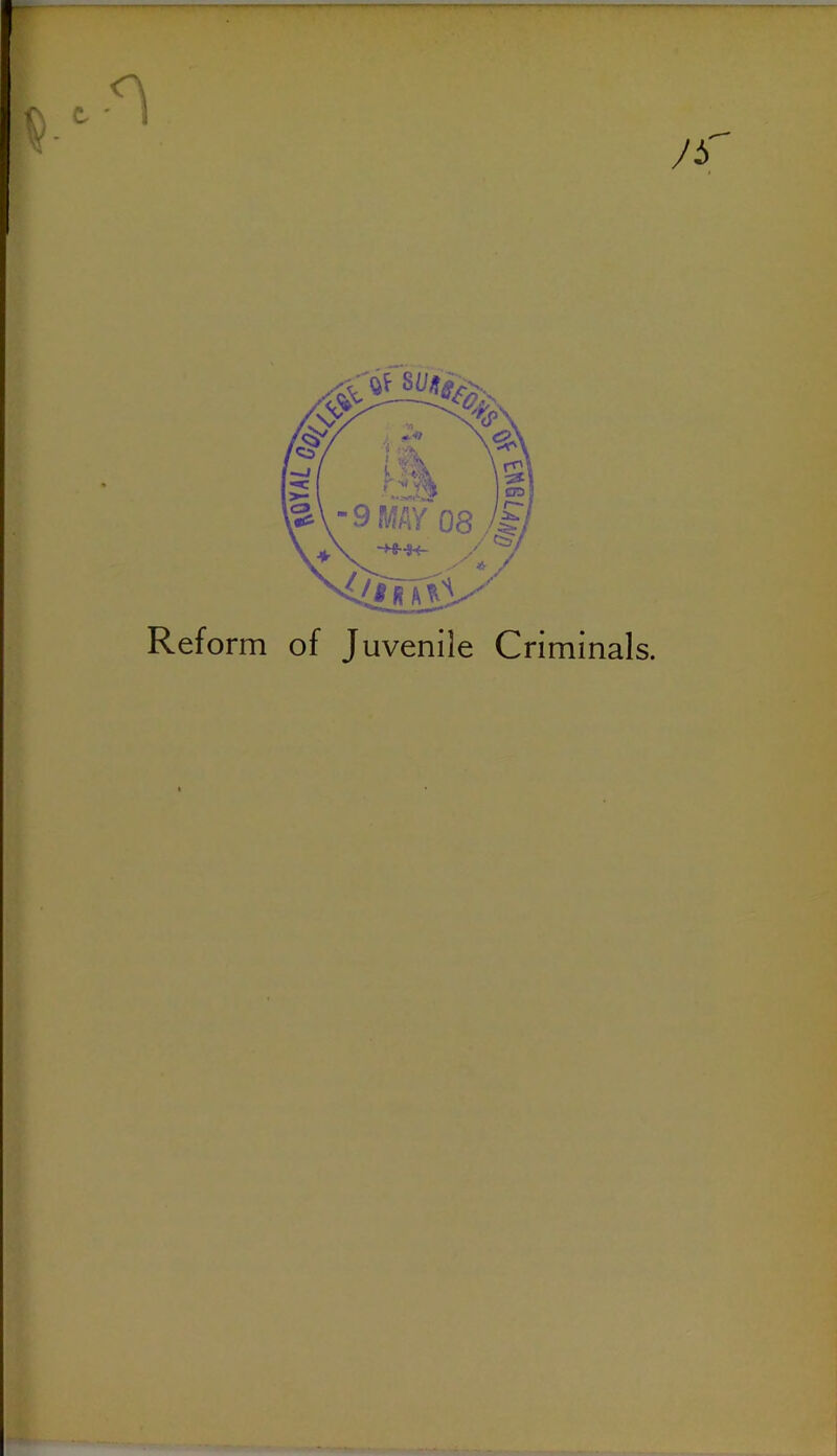 Reform of Juvenile Criminals.