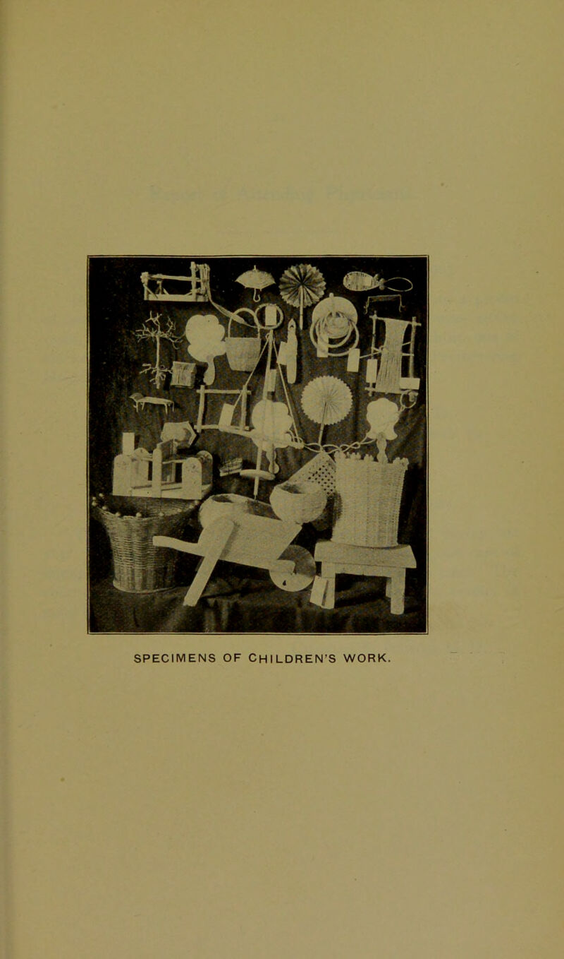 SPECIMENS OF CHILDREN’S WORK.