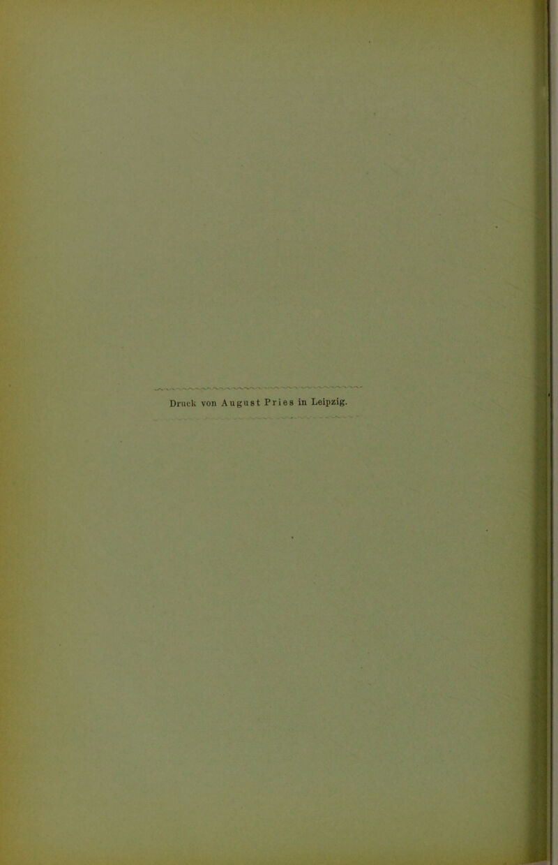 DrucU von August Pries in Leipzig.
