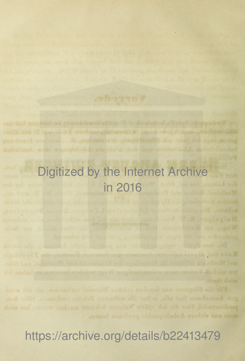 . '■ -öJt/ Digitized by the Internet Archive in 2016 https://archive.org/details/b22413479