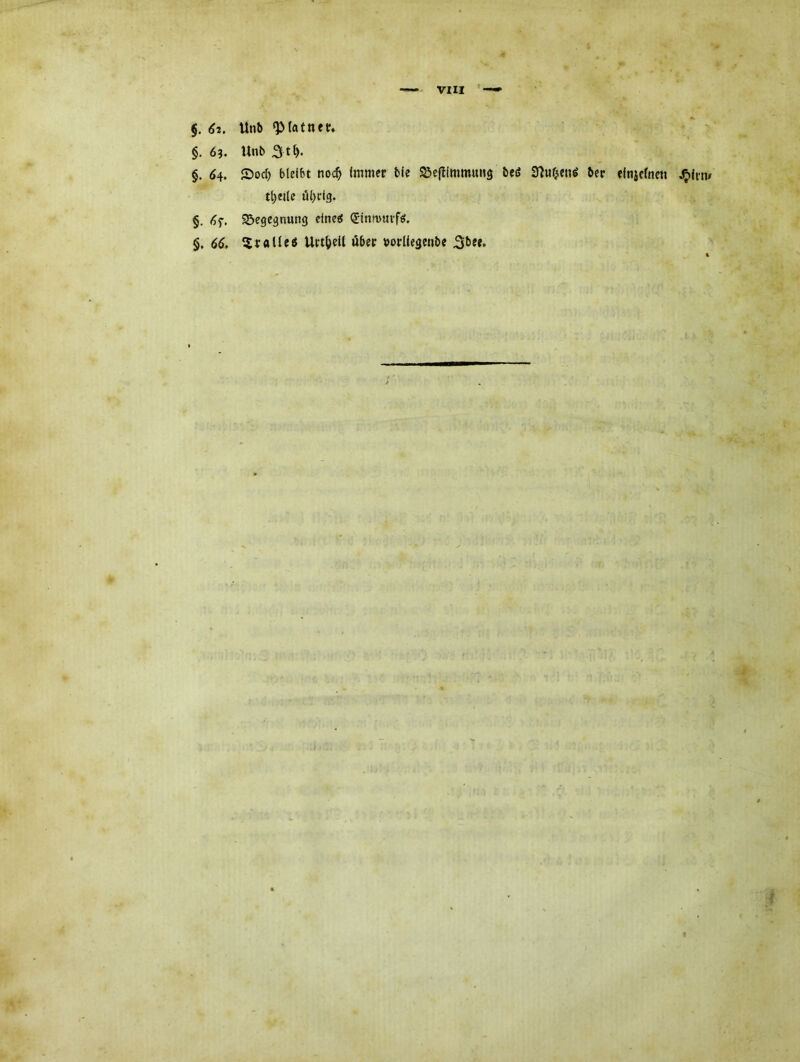 §. 6t. Unb «ptatnetr* §. 63. Unb 3 §. 64, Socf) blelfet no(^ Immer bte ajeflimmims öeö S^ufjen^ ber einjefnen ^irm t[)ej(e öl^cig. §. 6f. Begegnung eine«? (Jinmiufef. §,66, 5raÜe« Urt^ell über »orllegenbe