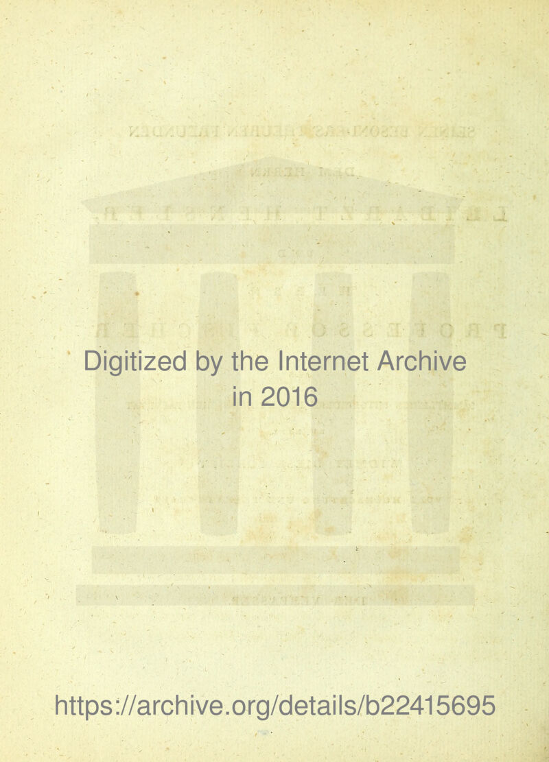 : , .... r:j • . • ' •' r Digitized by the Internet Archive in 2016 4;  , ' jil .1' \ / https://archive.org/details/b22415695