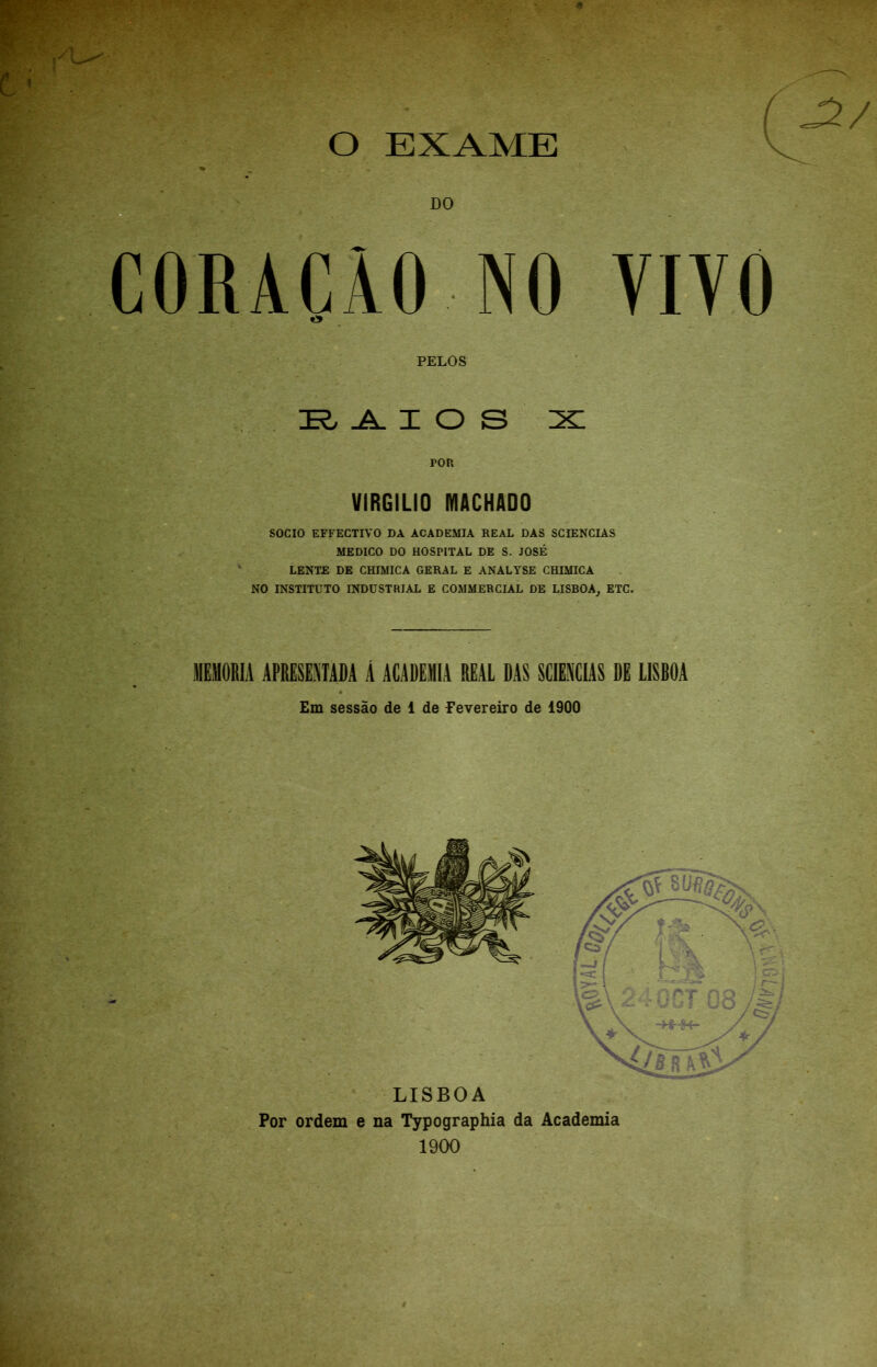 NO VIVO PELOS K. ^ I O s x: roR VIRGÍLIO MACHADO SOCIO EFFECTIVO DA ACADEMIA REAL DAS SCIENCIAS MEDICO DO HOSPITAL DE S. JOSÉ LENTE DE CHIMICA GERAL E ANALYSE CHIMICA NO INSTITUTO INDUSTRIAL E COMMERCIAL DE LISBOA^ ETC. MEMÓRIA APRESE.MADA A ACADEMIA REAL DAS SCKIAS DE IISROA £m sessão de 1 de fevereiro de 1900
