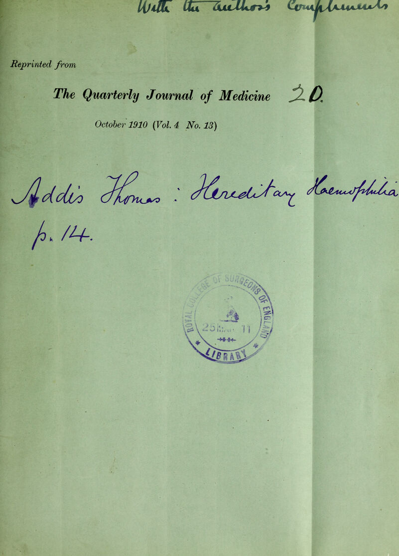 U/lHi Uu U Reprinted from The Quarterly Journal of Medicine ZD October 1910 (Vol. 4 iVo. 13) />> D4-.