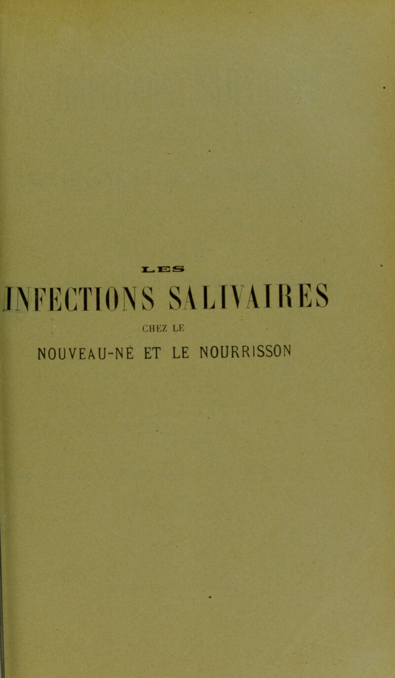 l'IÎCÏIONS SALIUIKES NOUVEAU-NÉ ET LE NOURRISSON